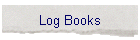 Log Books