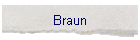 Braun