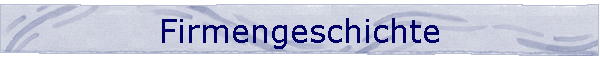 Firmengeschichte