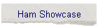 Ham Showcase