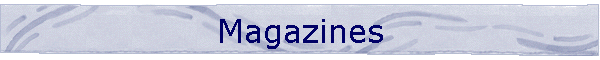 Magazines