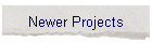 Newer Projects